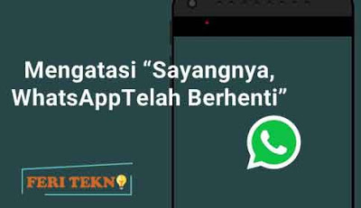 mengatasi whatsapp terus berhenti