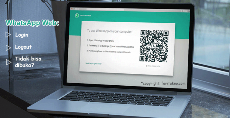 cara buka, keluar dan mengatasi whatsapp web tidak bisa dibuka