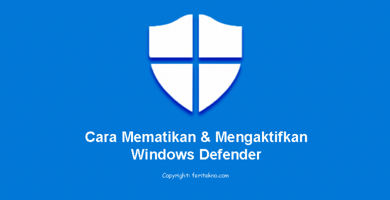 cara mematikan dan mengaktifkan windows defender