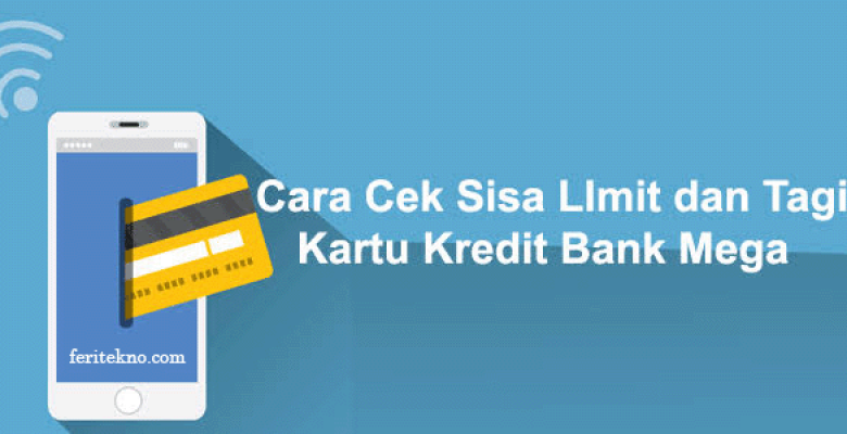 cara cek limit kartu kredit bank mega