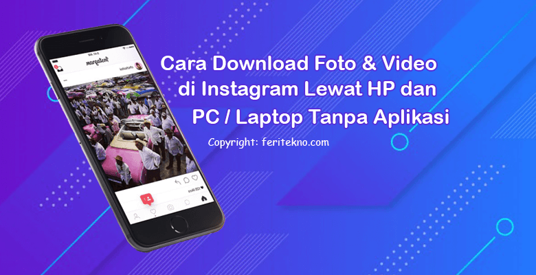 cara download foto video instagram tanpa aplikasi