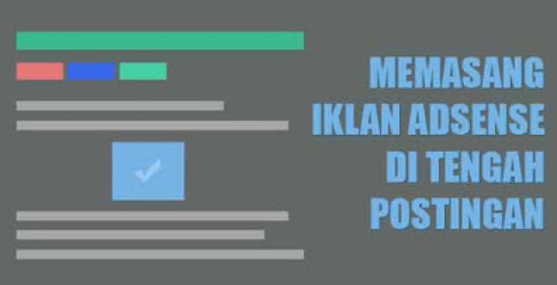 cara memasang iklan adsense ditengah postingan