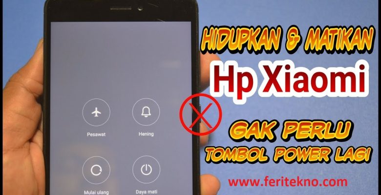 cara mematikan hp xiaomi