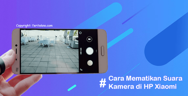 cara mematikan suara kamera di hp xiaomi