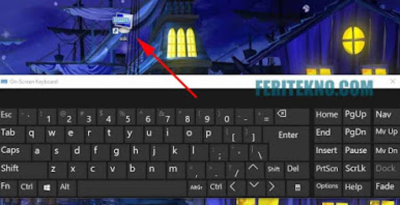 cara memunculkan keyboard di laptop windows