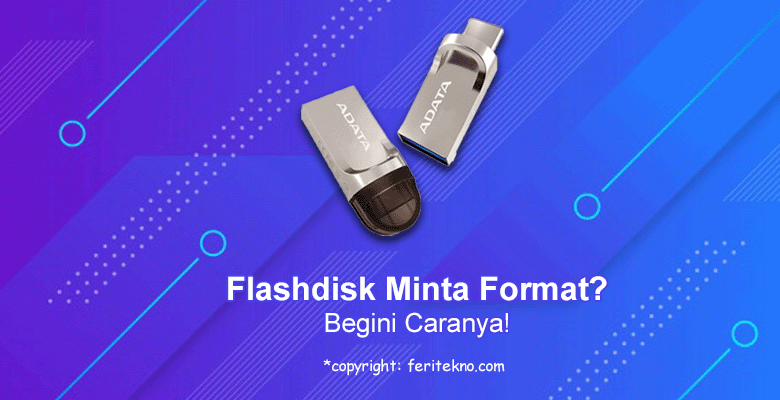 cara mengatasi flashdisk meminta format