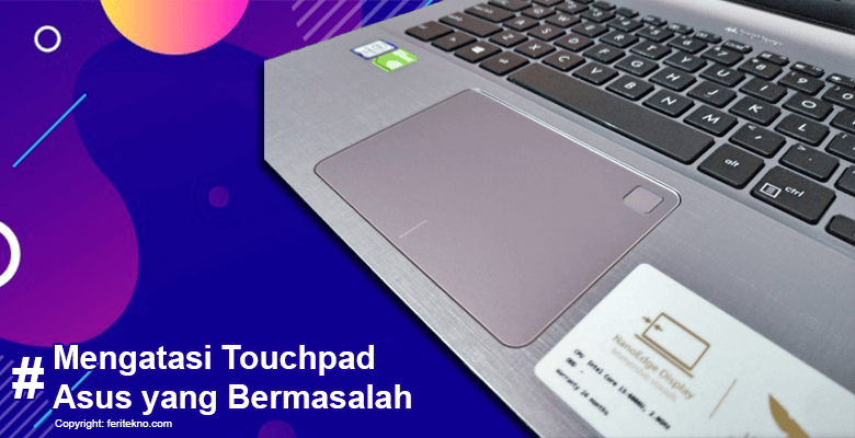 cara mengatasi touchpad asus yang tidak berfungsi
