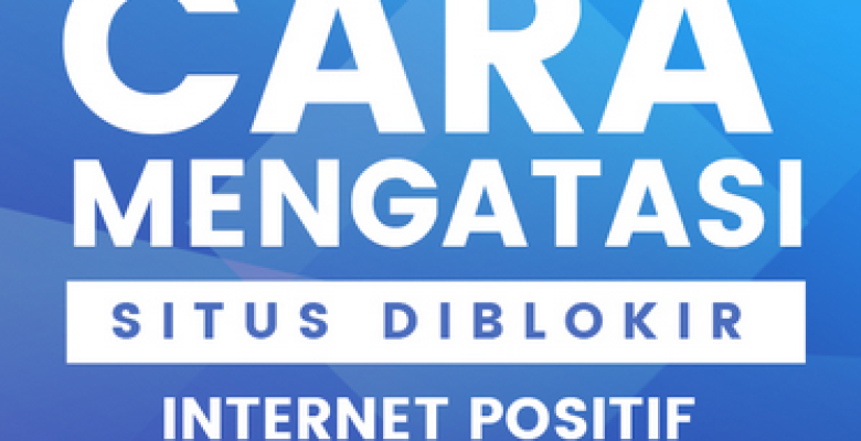 cara menghilangkan internet positif