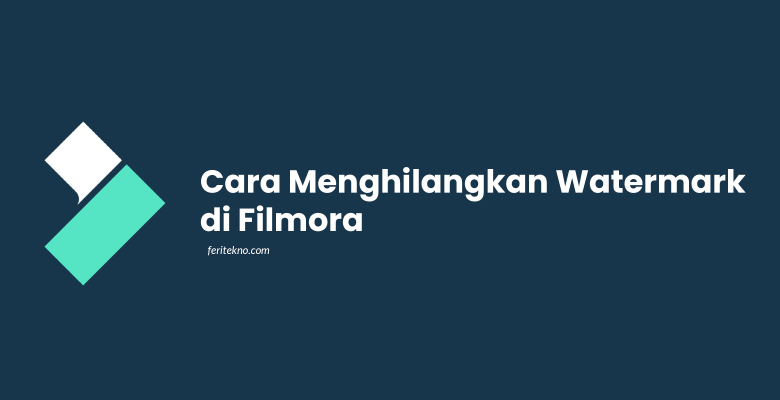 cara menghilangkan watermark filmora