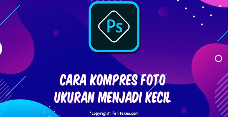 cara merubah ukuran foto menjadi 200kb dengan photoshop